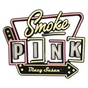 BLAZY SUSAN SMOKE PINK SIGN